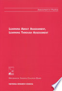 Learning about Assessment, Learning Through Assessment.