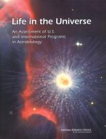 Life in the Universe : An Assessment of U. S. and International Programs in Astrobiology.