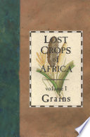 Lost Crops of Africa : Volume I: Grains.