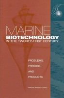 Marine Biotechnology in the Twenty-First Century : Problems, Promise, and Products.