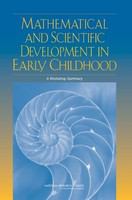 Mathematical and Scientific Development in Early Childhood : A Workshop Summary.