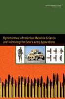 Opportunities in Protection Materials Science and Technology for Future Army Applications.