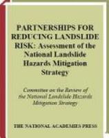 Partnerships for Reducing Landslide Risk : Assessment of the National Landslide Hazards Mitigation Strategy.