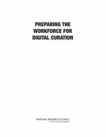 Preparing the Workforce for Digital Curation.