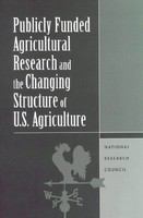 Publicly Funded Agricultural Research and the Changing Structure of U. S. Agriculture.