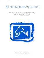 Recruiting Fishery Scientists : Workshop on Stock Assessment and Social Science Careers.