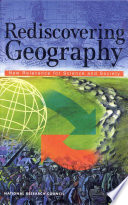 Rediscovering Geography : New Relevance for Science and Society.