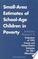Small-Area Estimates of School-Age Children in Poverty : Interim Report 3.
