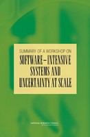 Summary of a Workshop on Software-Intensive Systems and Uncertainty at Scale.