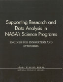 Supporting Research and Data Analysis in NASA's Science Programs : Engines for Innovation and Synthesis.