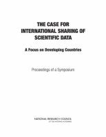 The Case for International Sharing of Scientific Data : A Focus on Developing Countries: Proceedings of a Symposium.