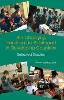 The Changing Transitions to Adulthood in Developing Countries : Selected Studies.