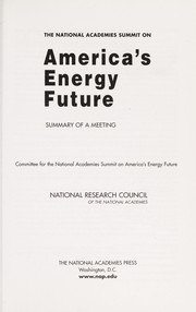The National Academies Summit on America's Energy Future : Summary of a Meeting.