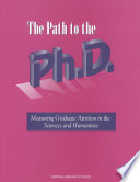 The Path to the Ph. D. : Measuring Graduate Attrition in the Sciences and Humanities.