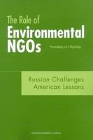 The Role of Environmental NGOs : Proceedings of a Workshop.