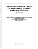 The Use of Multi-State Life Tables in Estimating Places for Biomedical and Behavioral Scientists : A Technical Paper.