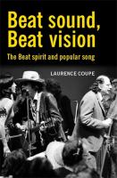 Beat sound, Beat vision : the Beat spirit and popular song /