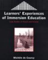 Learners' experiences of immersion education case studies of French and Chinese /