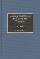 Teaching Shakespeare with film and television : a guide /