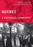 Quebec : A Historical Geography.