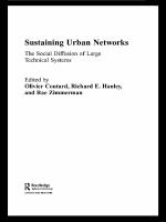 Sustaining Urban Networks : The Social Diffusion of Large Technical Systems.