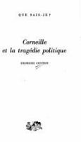 Corneille et la tragédie politique /