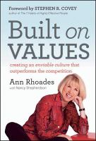 Built on Values : Creating an Enviable Culture That Outperforms the Competition.
