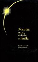 Mantra : hearing the divine in India /