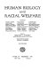 Human biology and racial welfare. /