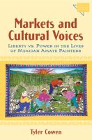 Markets and cultural voices : liberty vs. power in the lives of Mexican Amate painters /