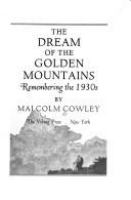 The dream of the golden mountains : remembering the 1930s /