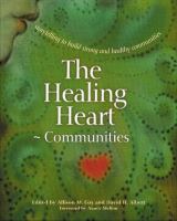 The Healing Heart for Communities : Storytelling for Strong and Healthy Communities.