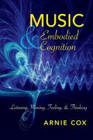 Music and embodied cognition : listening, moving, feeling, and thinking /