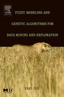Fuzzy Modeling and Genetic Algorithms for Data Mining and Exploration.
