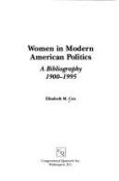 Women in modern American politics : a bibliography, 1900-1995 /