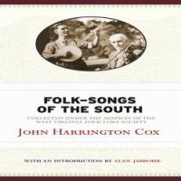 Folk-songs of the South : collected under auspices of West Virginia Folk-lore Society /
