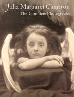 Julia Margaret Cameron : the complete photographs /