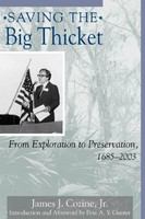 Saving the Big Thicket from exploration to preservation, 1685-2003 /