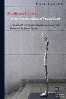 Murderous Consent : On the Accommodation of Violent Death.