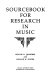 Sourcebook for research in music /