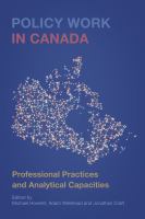 Policy work in Canada : professional practices and analytical capacities /