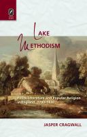 Lake Methodism : polite literature and popular religion in England, 1780-1830 /