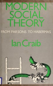 Modern social theory from Parsons to Habermas /