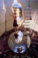 The modern Scottish novel : narrative and the national imagination /