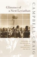 Glimmer of a New Leviathan : Total War in the Realism of Niebuhr, Morgenthau, and Waltz.