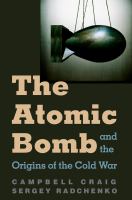 The Atomic Bomb and the Origins of the Cold War.