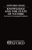 Knowledge and the state of nature : an essay in conceptual synthesis /