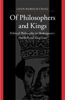 Of philosophers and kings : political philosophy in Shakespeare's Macbeth and King Lear /