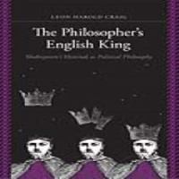 The philosopher's English king. Shakespeare's 'Henriad' as political philosophy /