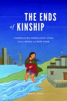 The ends of kinship : connecting Himalayan lives between Nepal and New York /